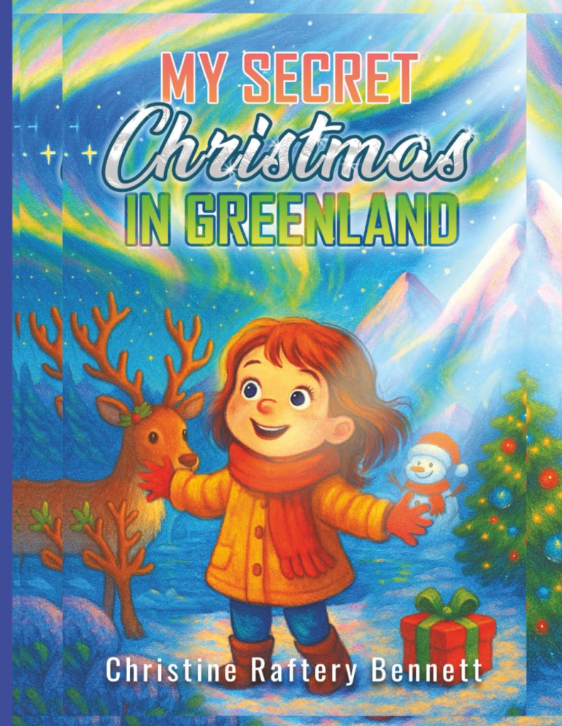 Book cover of 'My Secret Christmas in Greenland' featuring a joyful child holding a reindeer antler, with a snowy landscape, colorful lights, and a small snowman in the background.